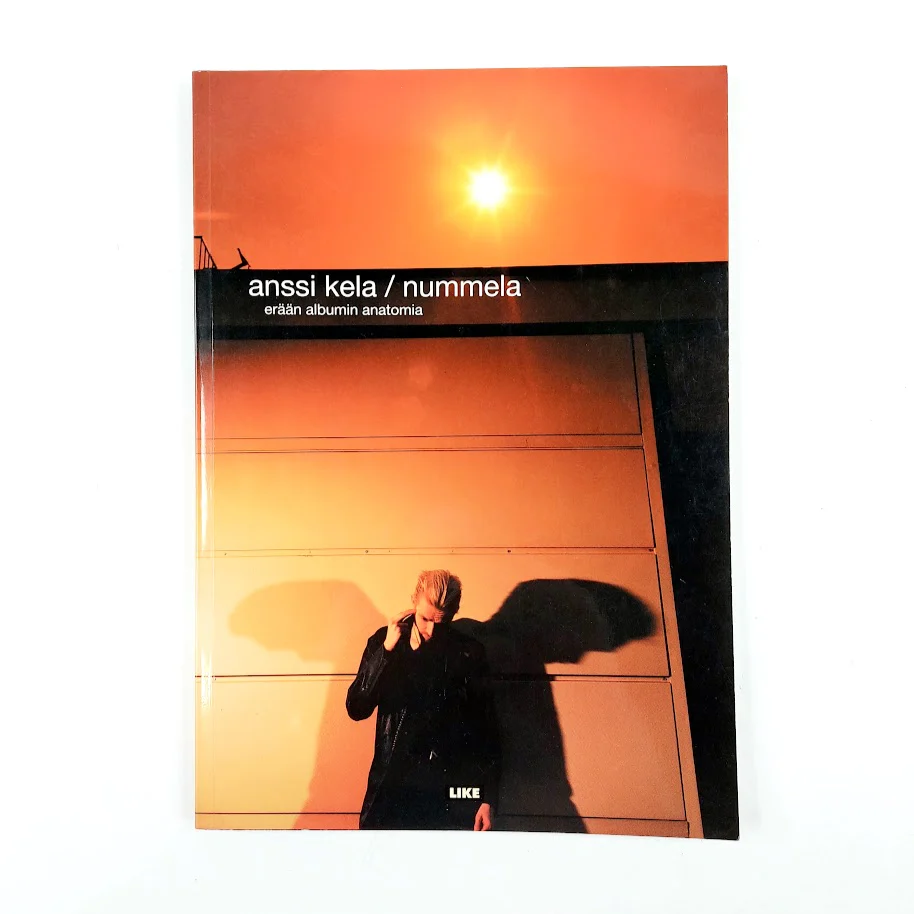 Anssi Kela / Nummela -erään albumin anatomia