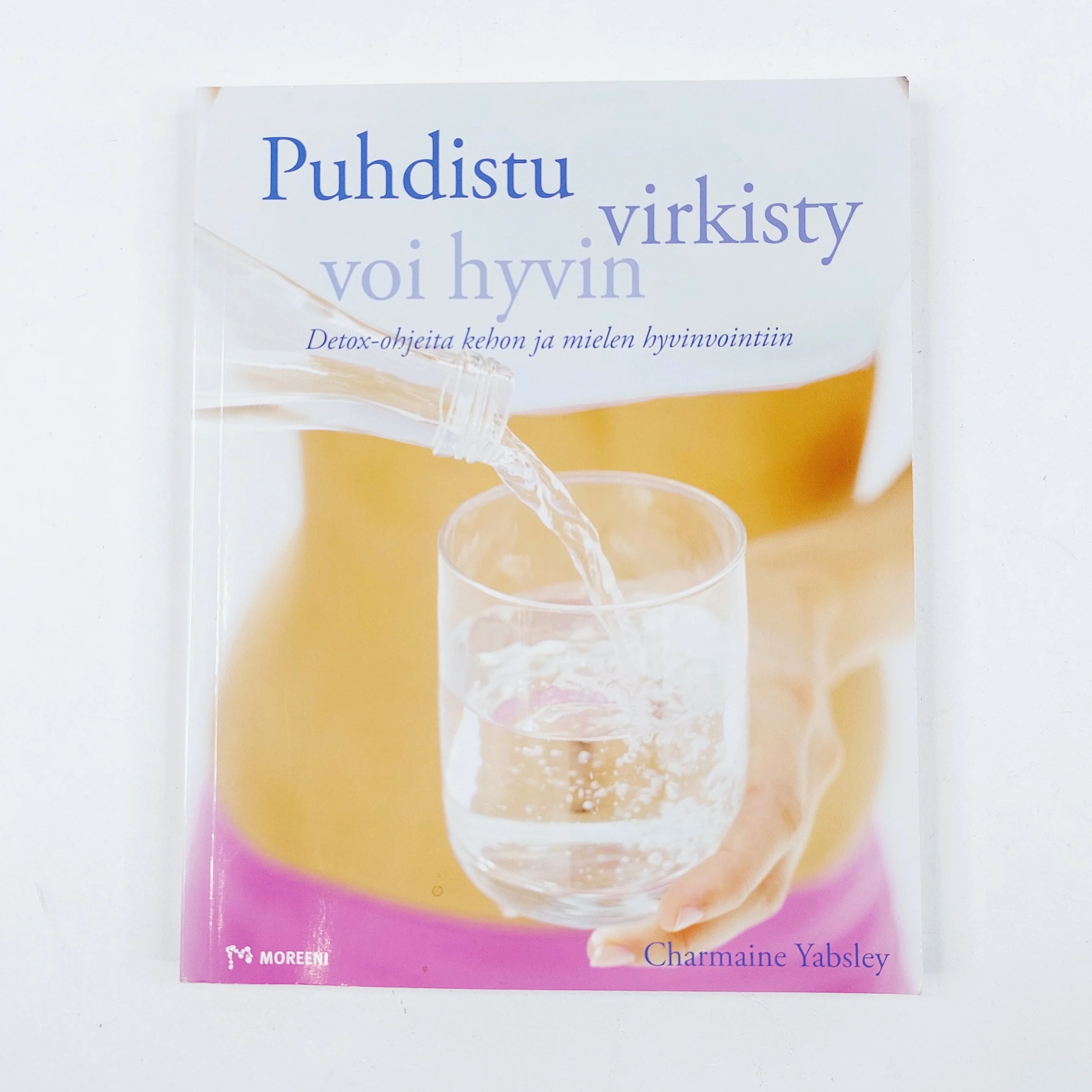 Charmaine Yabsley: Puhdistu virkisty voi hyvin