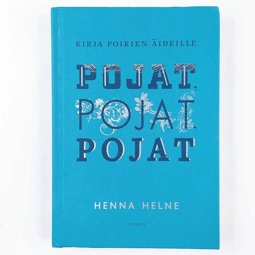 Henna Helne: Pojat, pojat, pojat