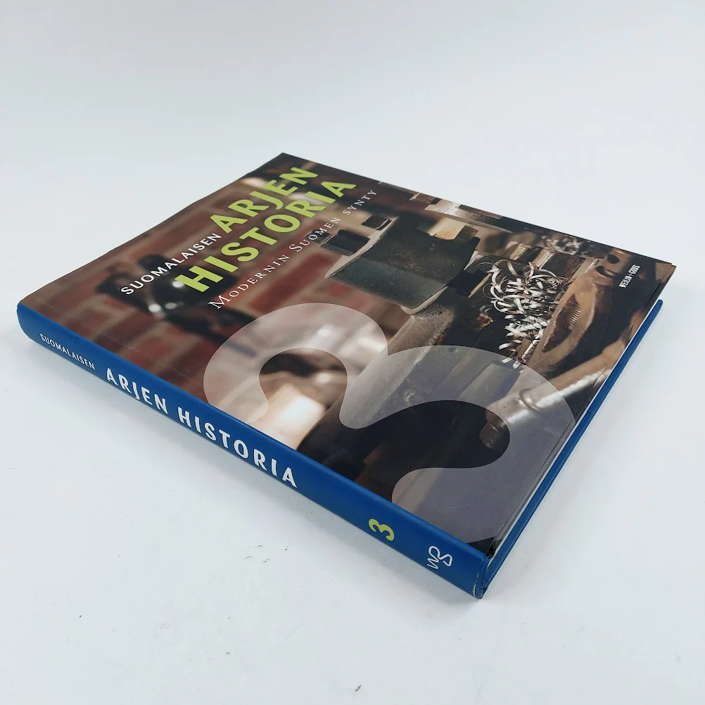 Kai Häggman: Suomalaisen arjen historia 3 - Modernin Suomen synty - Image 2