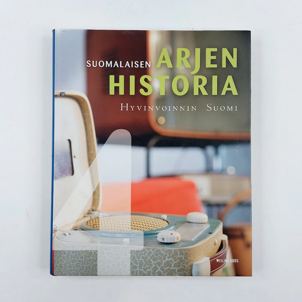 Kai Häggman: Suomalaisen arjen historia 4 - Hyvinvoinnin Suomi