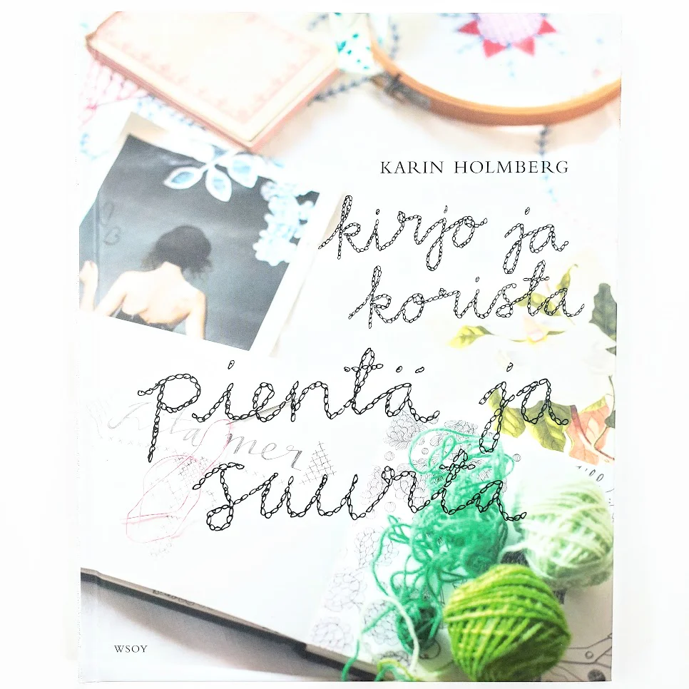 Karin Holmberg: Kirjo ja korista pientä ja suurta