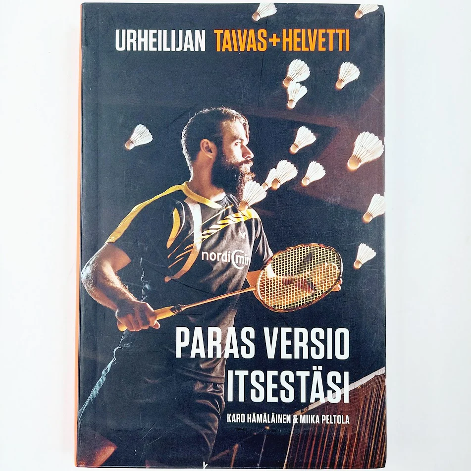 Karo Hämäläinen, Miika Peltola: Urheilijan taivas+helvetti - Paras versio itsestäsi