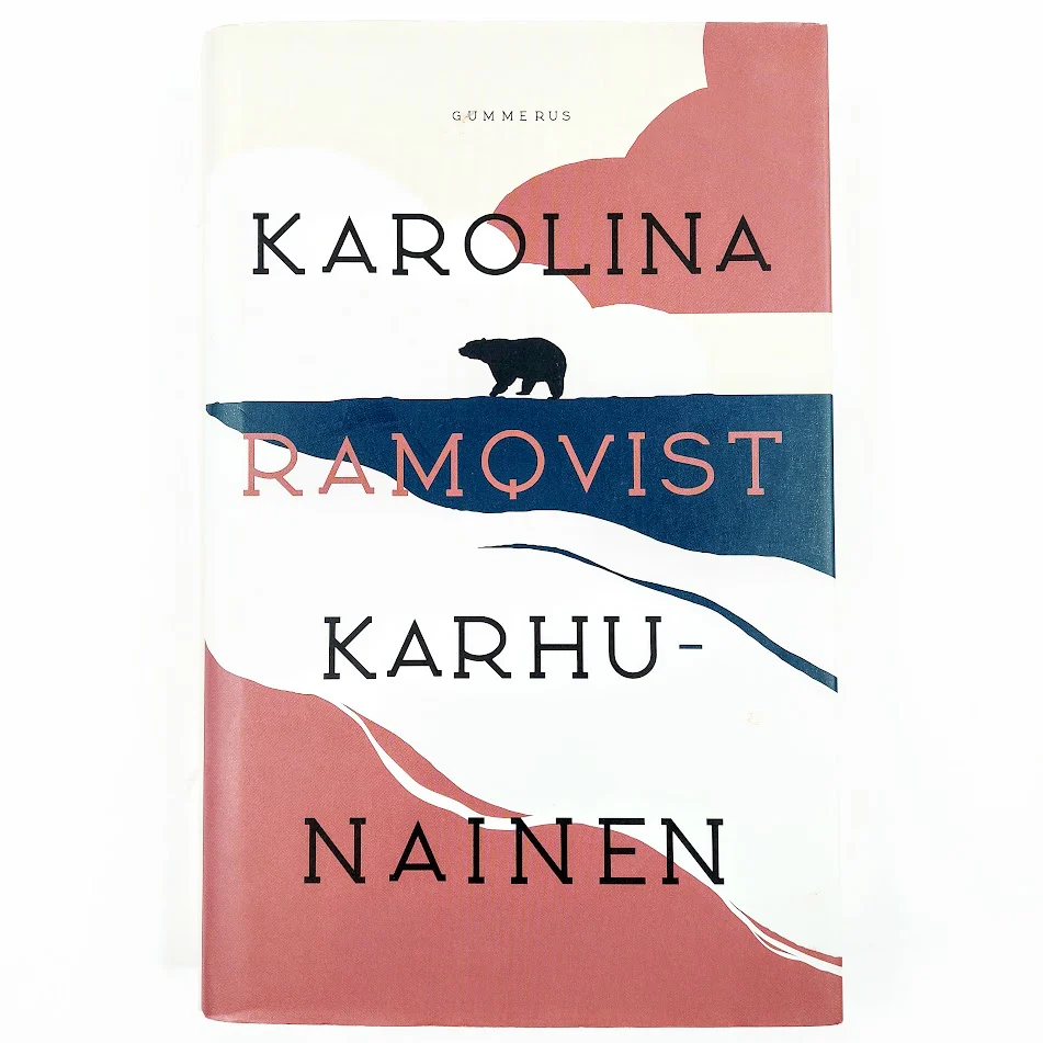 Karolina Ramqvist: Karhunainen