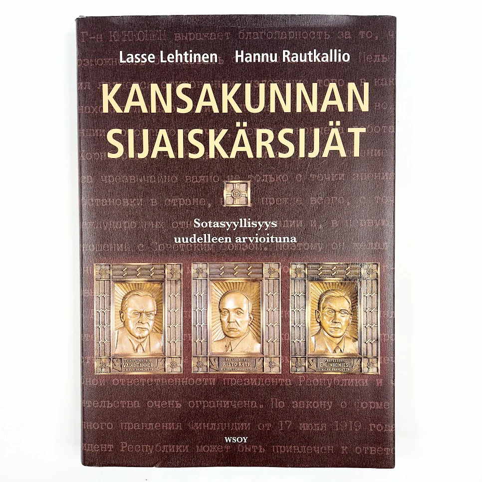 Lasse Lehtinen, Hannu Rautkallio: Kansakunnan sijaiskärsijät - Sotasyyllisyys uudelleen arvioituna