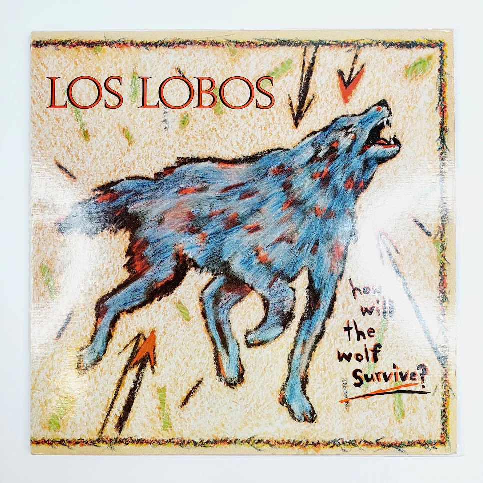 Los Lobos: How Will The Wolf Survive? LP