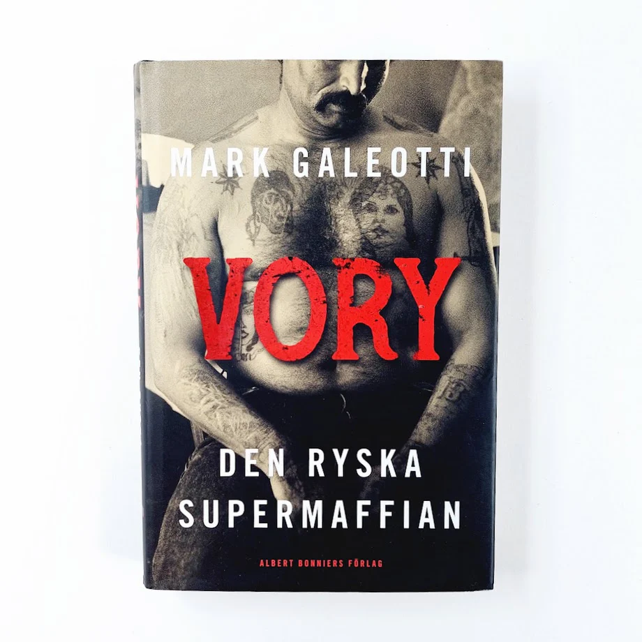 Mark Galeotti: Vory Den Ryska Supermaffian