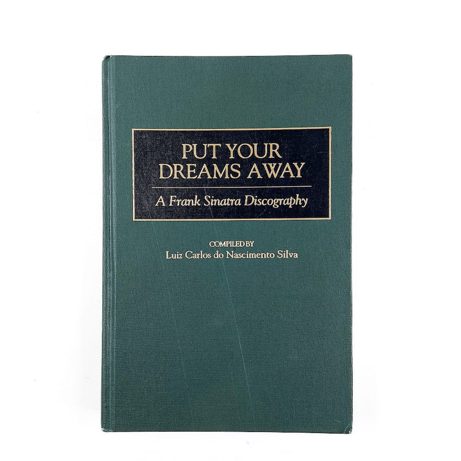 Put Your Dreams Away -A Frank Sinatra Discography