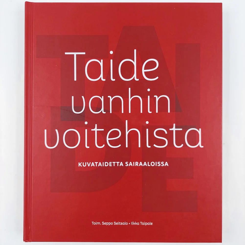 Seppo Seitsalo, Ilkka Taipale: Taide vanhin voitehista Kuvataidetta sairaaloissa